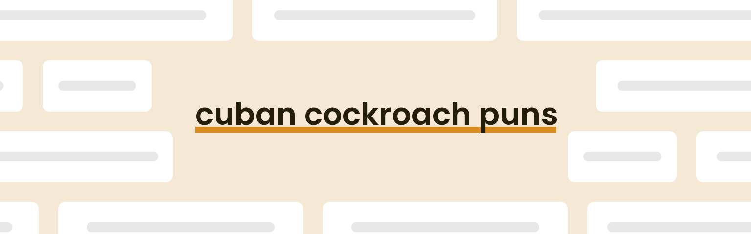 cuban-cockroach-puns