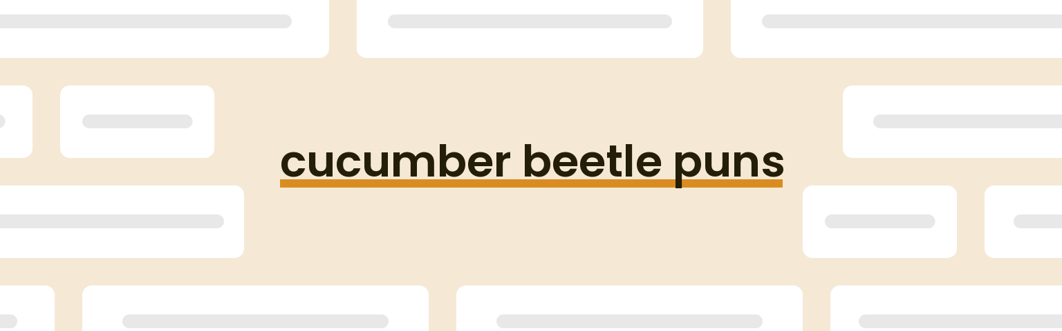 cucumber-beetle-puns