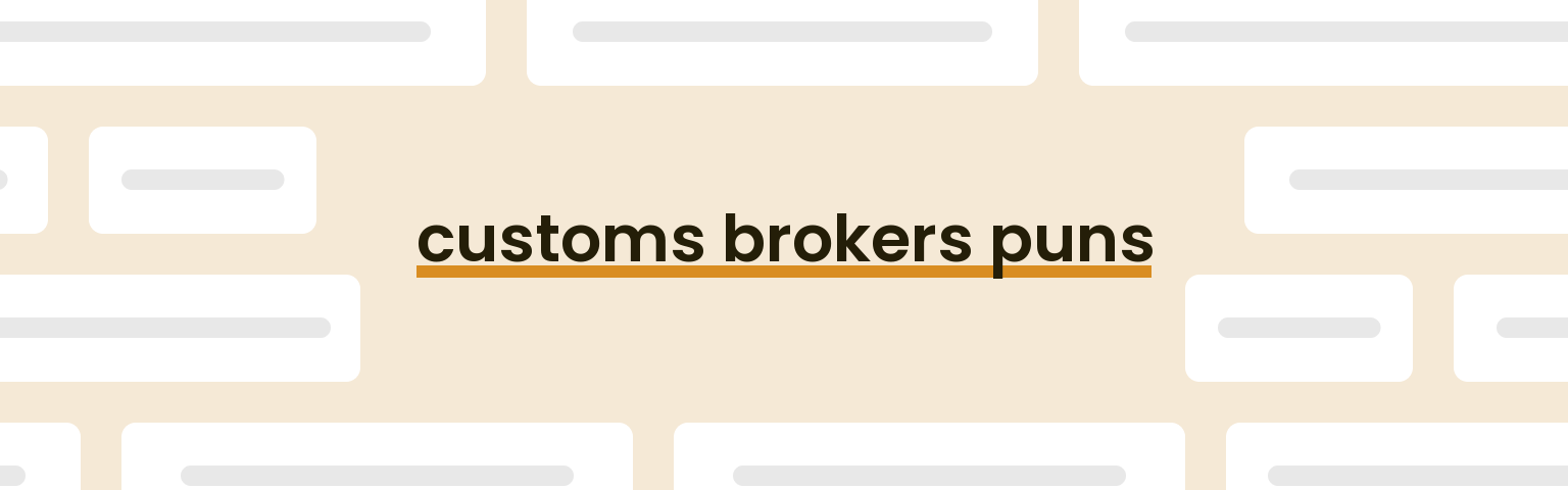 customs-brokers-puns