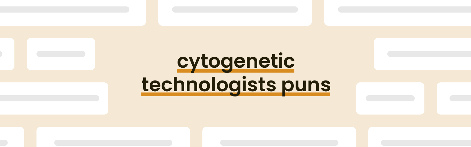cytogenetic-technologists-puns