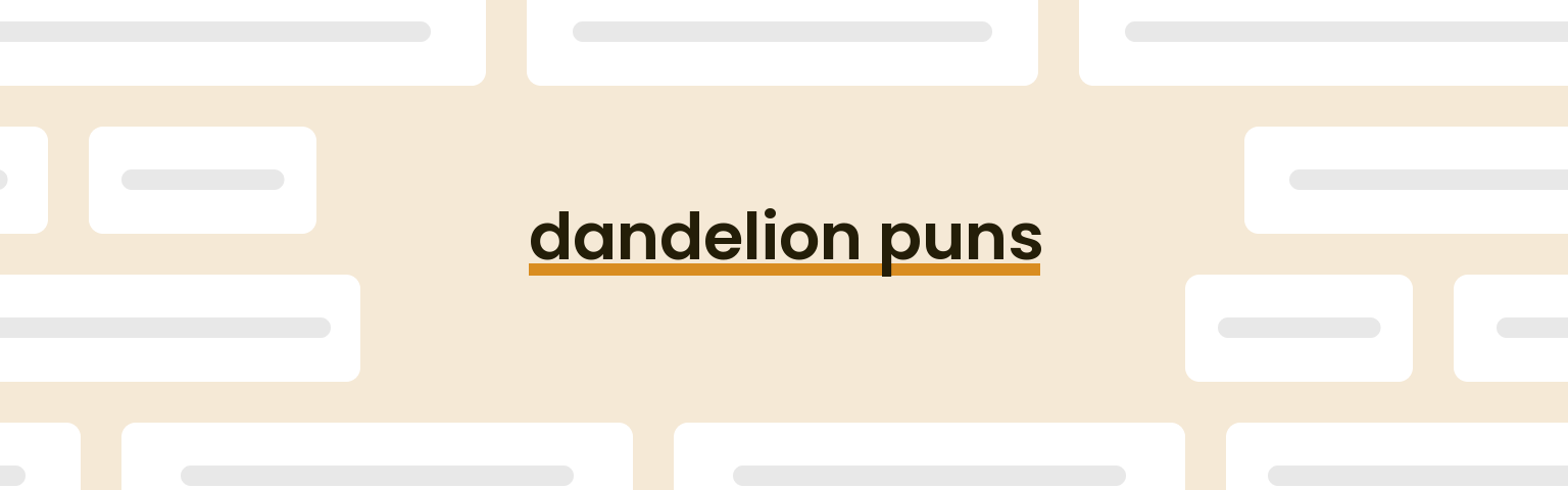 dandelion-puns