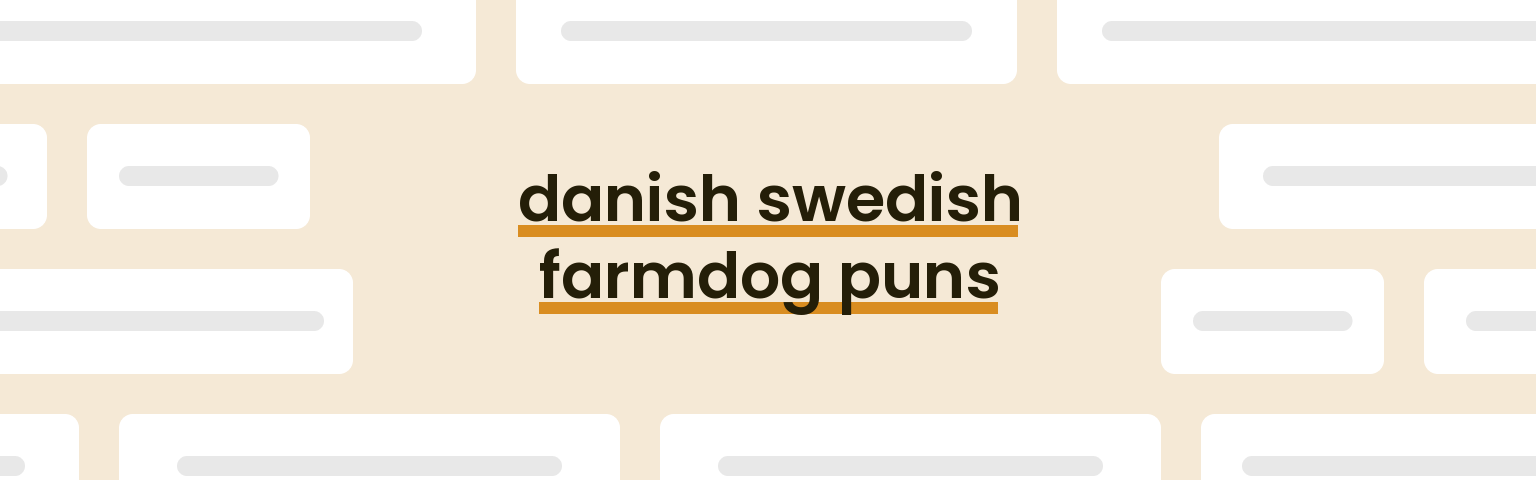 danish-swedish-farmdog-puns
