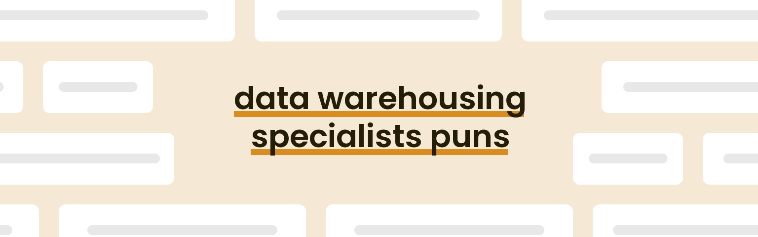 data-warehousing-specialists-puns