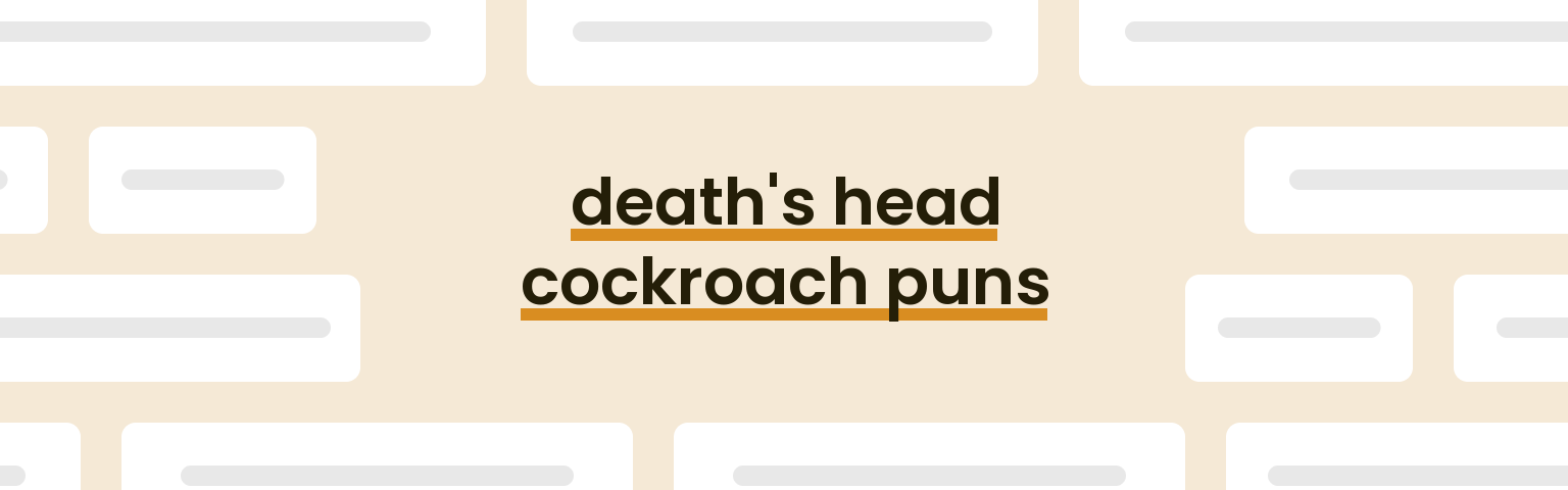 deaths-head-cockroach-puns