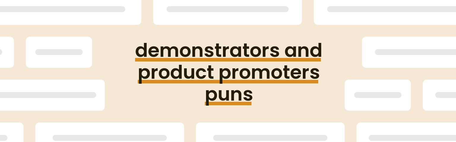 demonstrators-and-product-promoters-puns