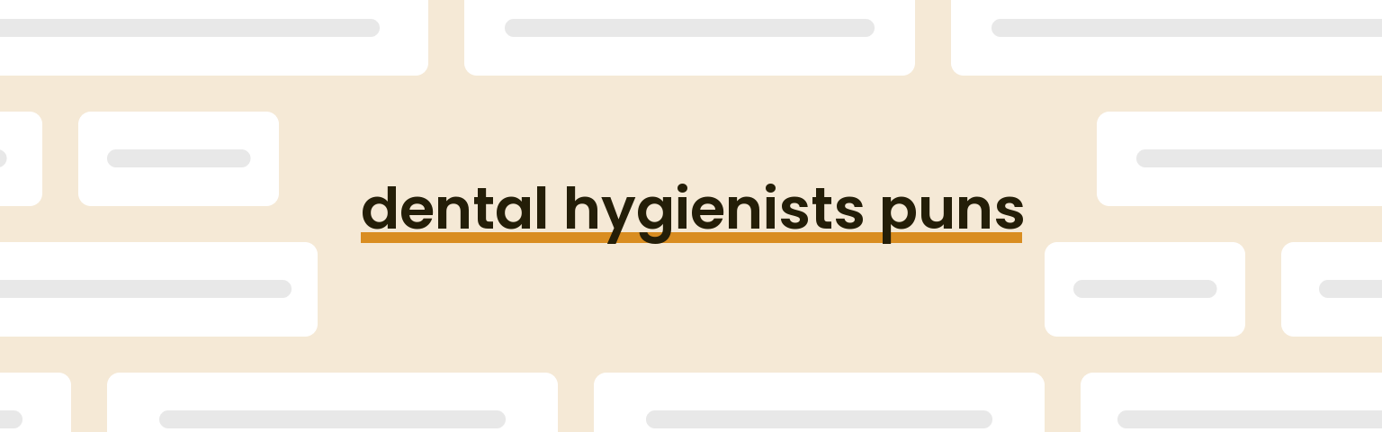 dental-hygienists-puns