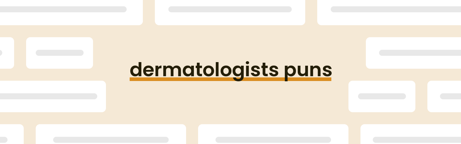 dermatologists-puns