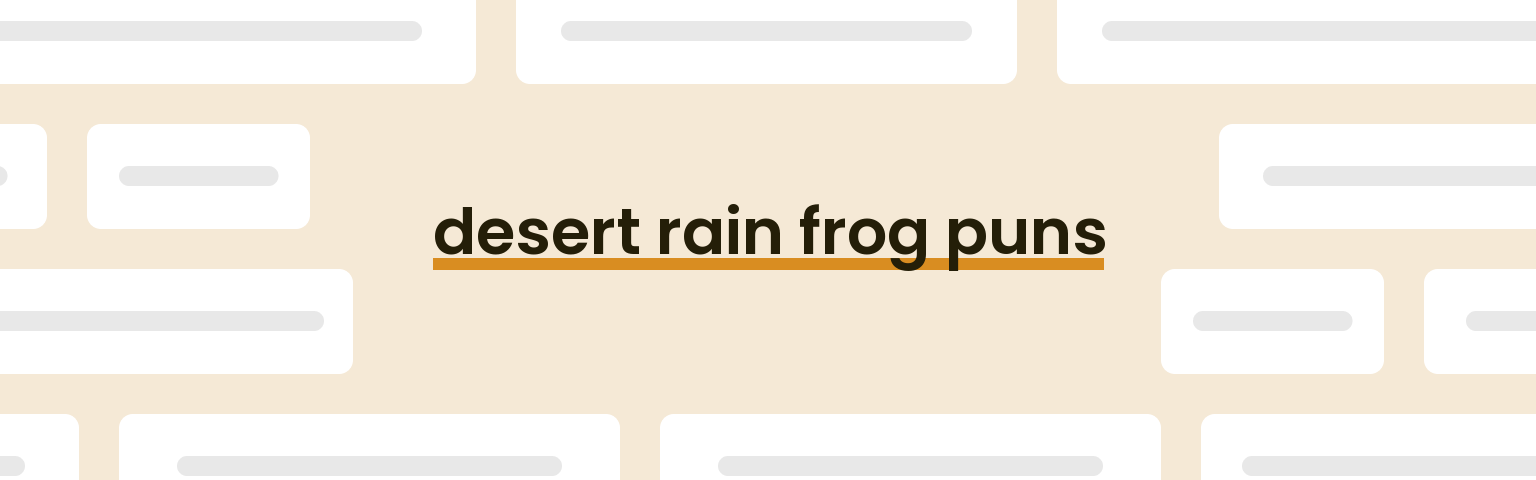 desert-rain-frog-puns