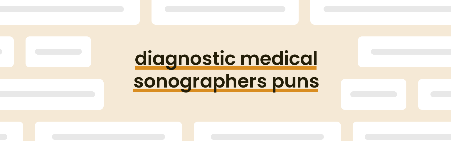 diagnostic-medical-sonographers-puns