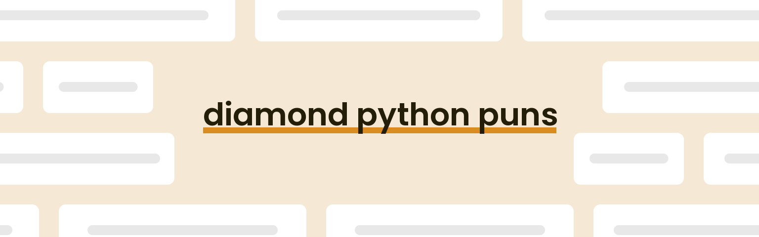 diamond-python-puns