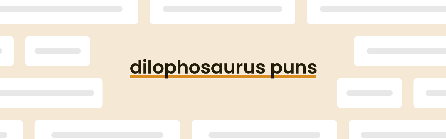 dilophosaurus-puns