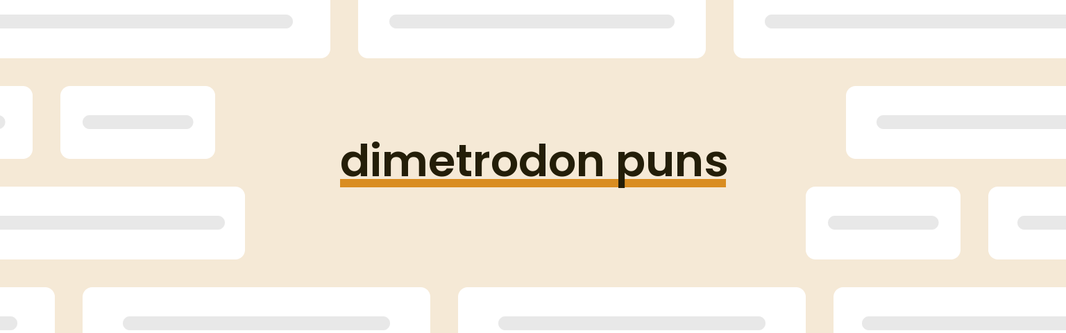 dimetrodon-puns