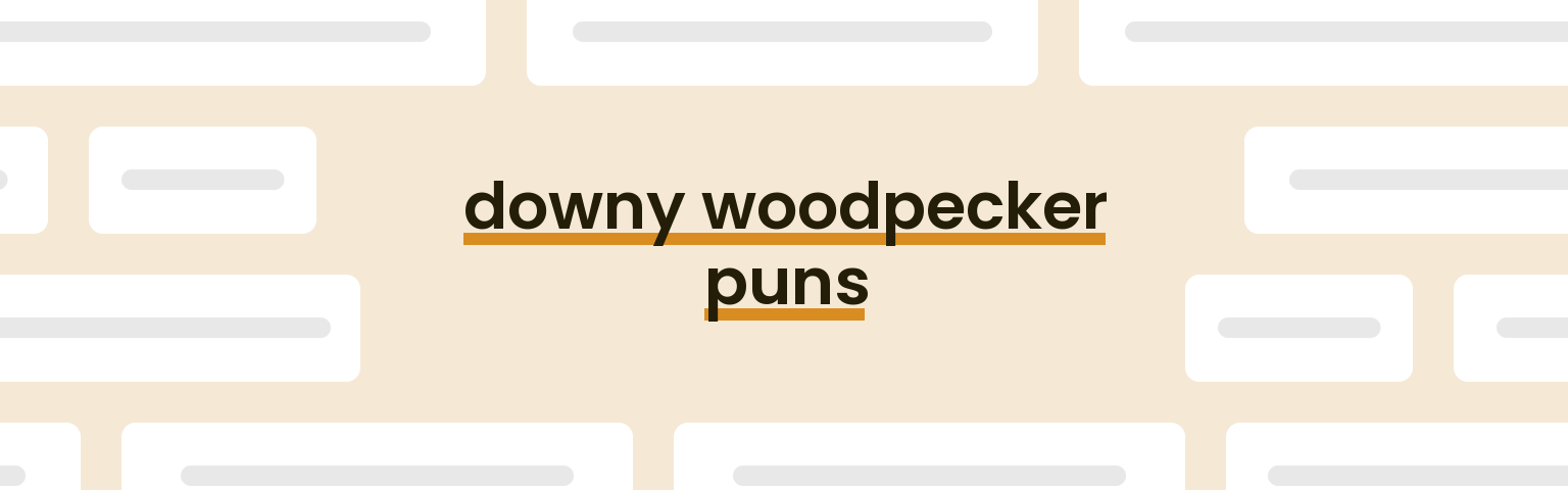 downy-woodpecker-puns