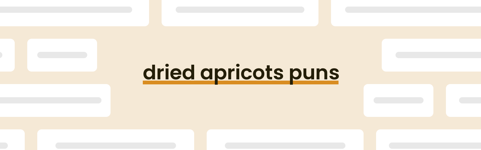 dried-apricots-puns