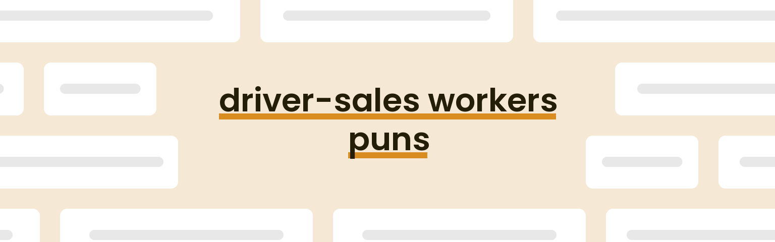 driver-sales-workers-puns