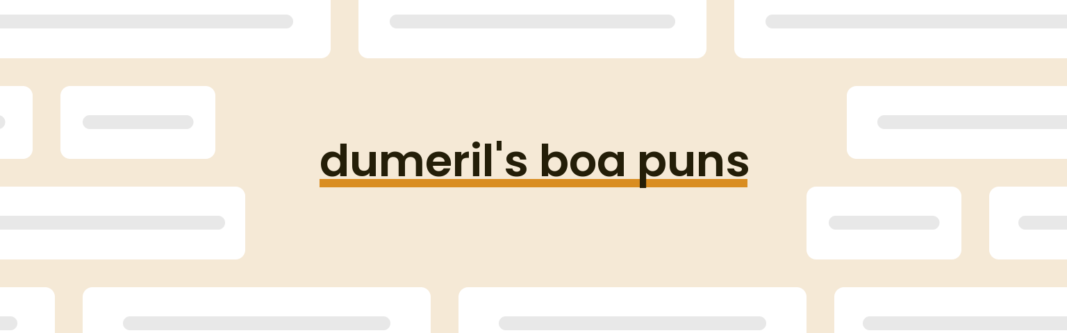 dumerils-boa-puns