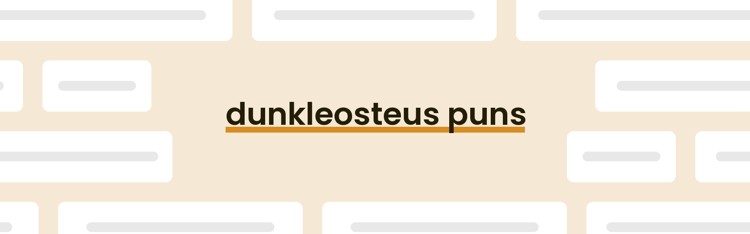 dunkleosteus-puns