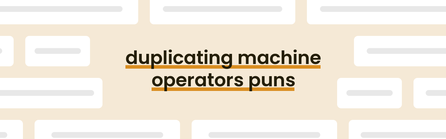duplicating-machine-operators-puns