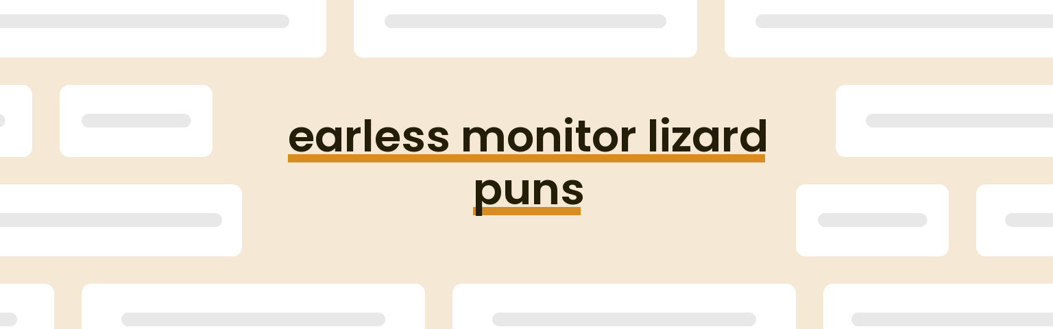 earless-monitor-lizard-puns