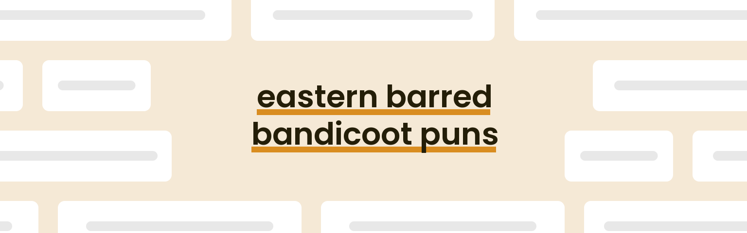 eastern-barred-bandicoot-puns