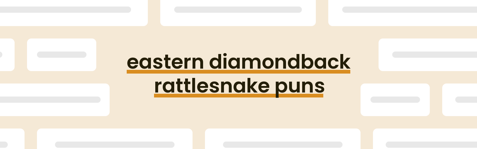 eastern-diamondback-rattlesnake-puns
