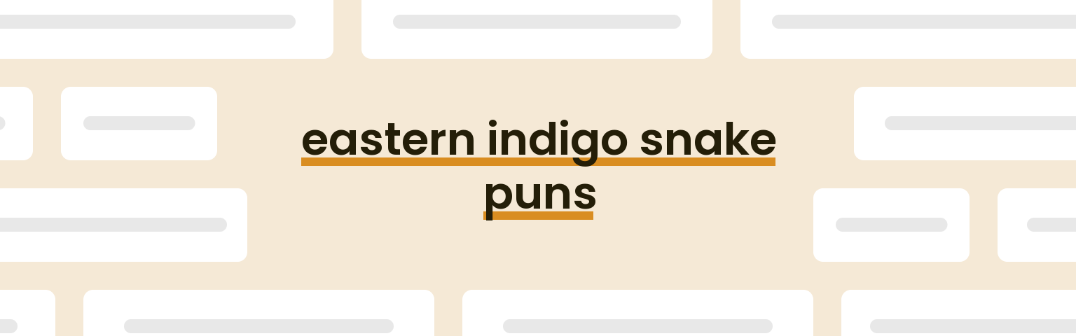 eastern-indigo-snake-puns