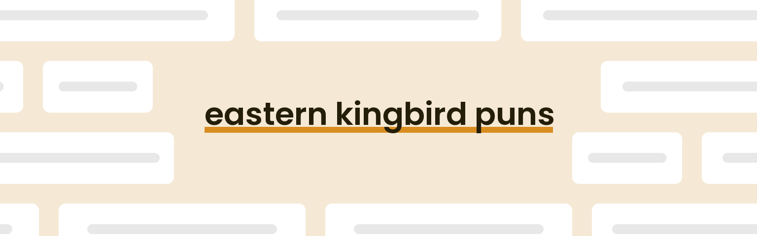eastern-kingbird-puns