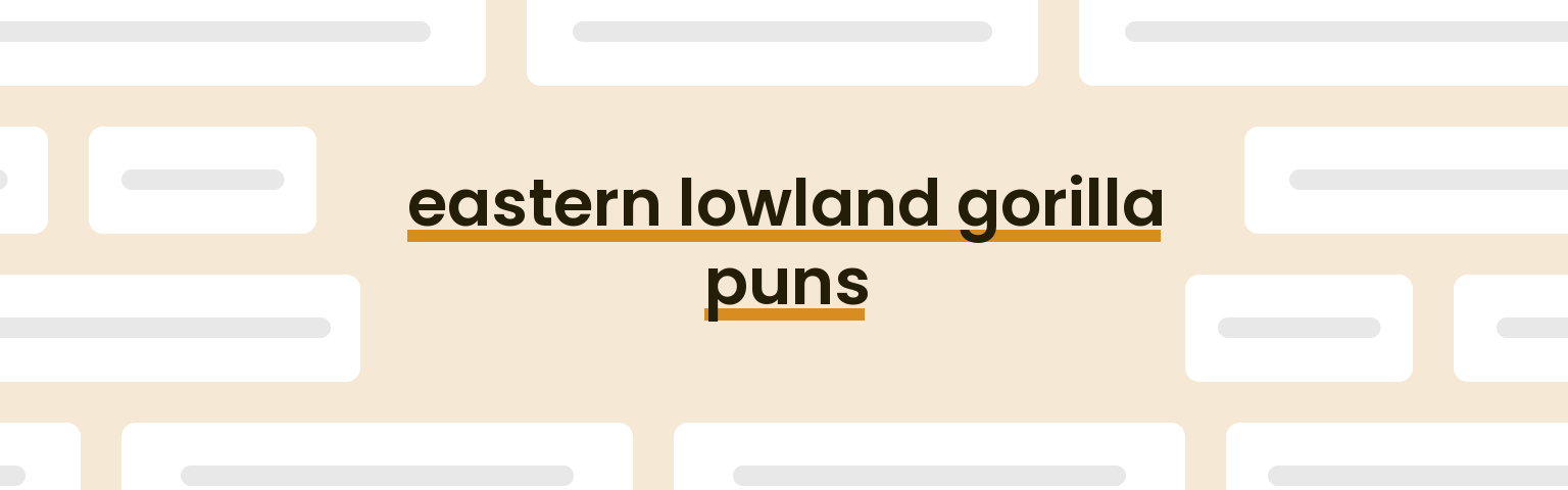 eastern-lowland-gorilla-puns