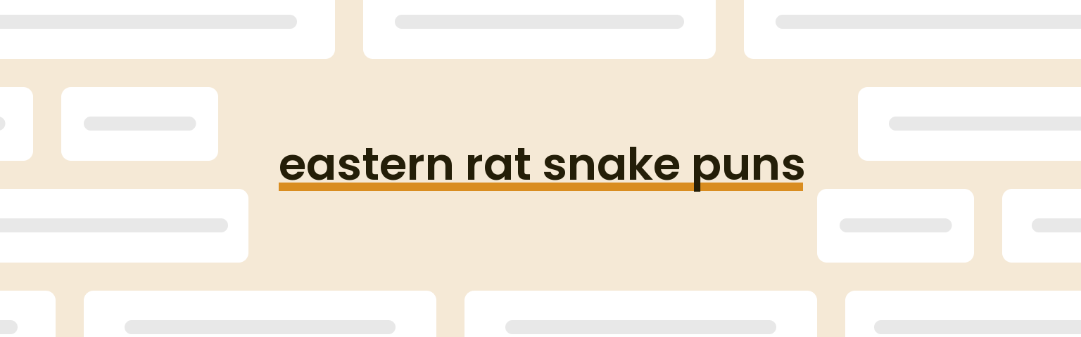 eastern-rat-snake-puns