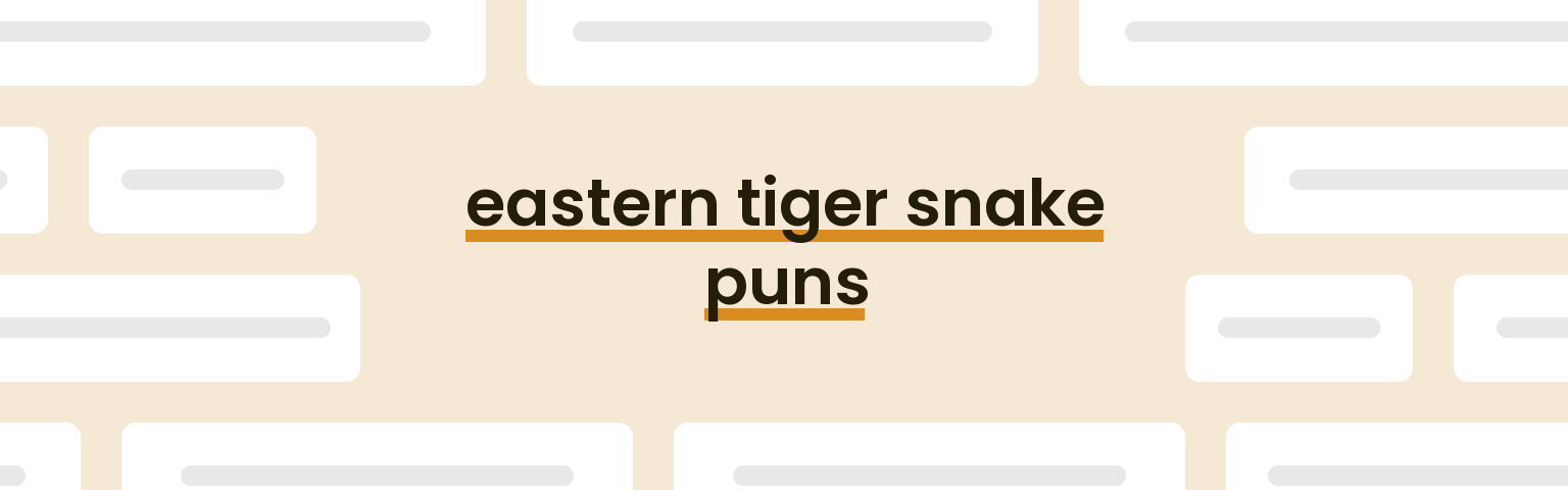 eastern-tiger-snake-puns