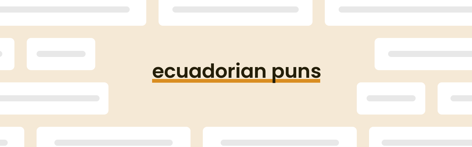 ecuadorian-puns