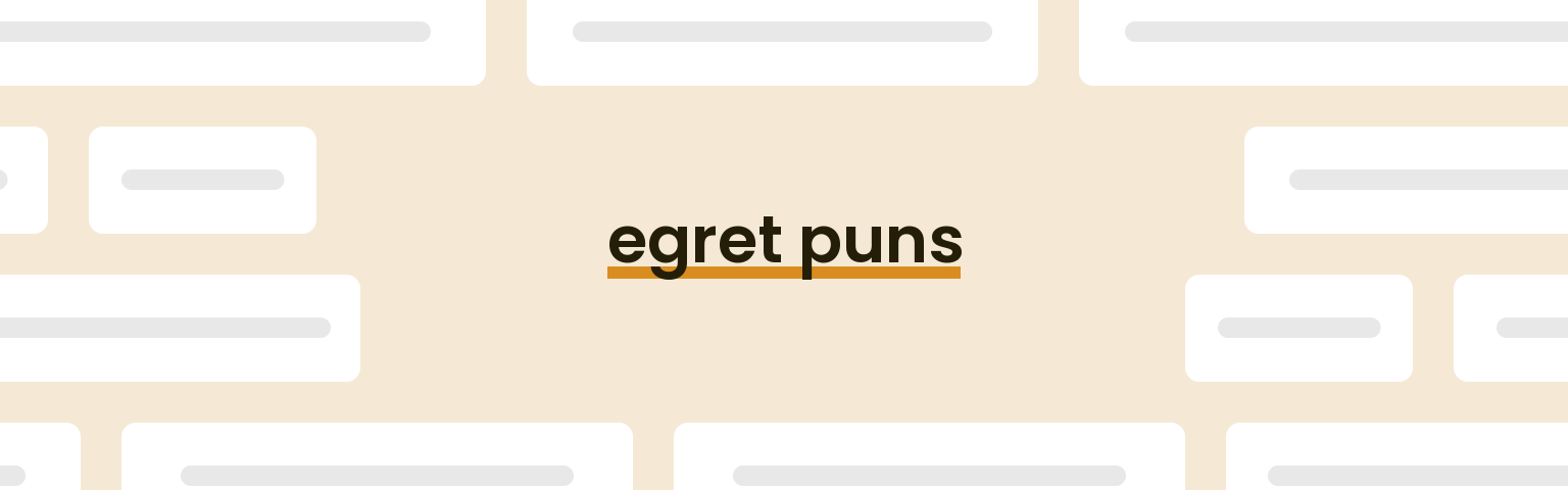 egret-puns