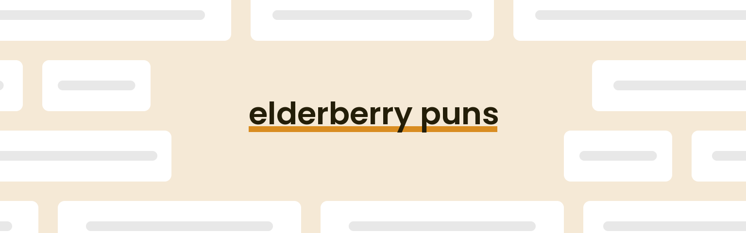 elderberry-puns