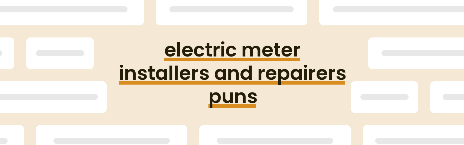 electric-meter-installers-and-repairers-puns
