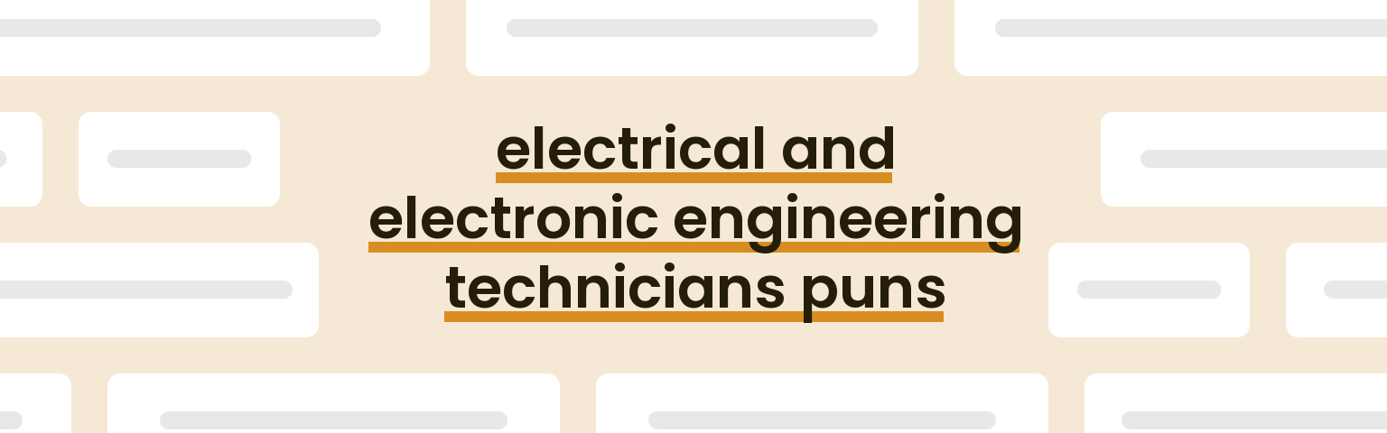 electrical-and-electronic-engineering-technicians-puns