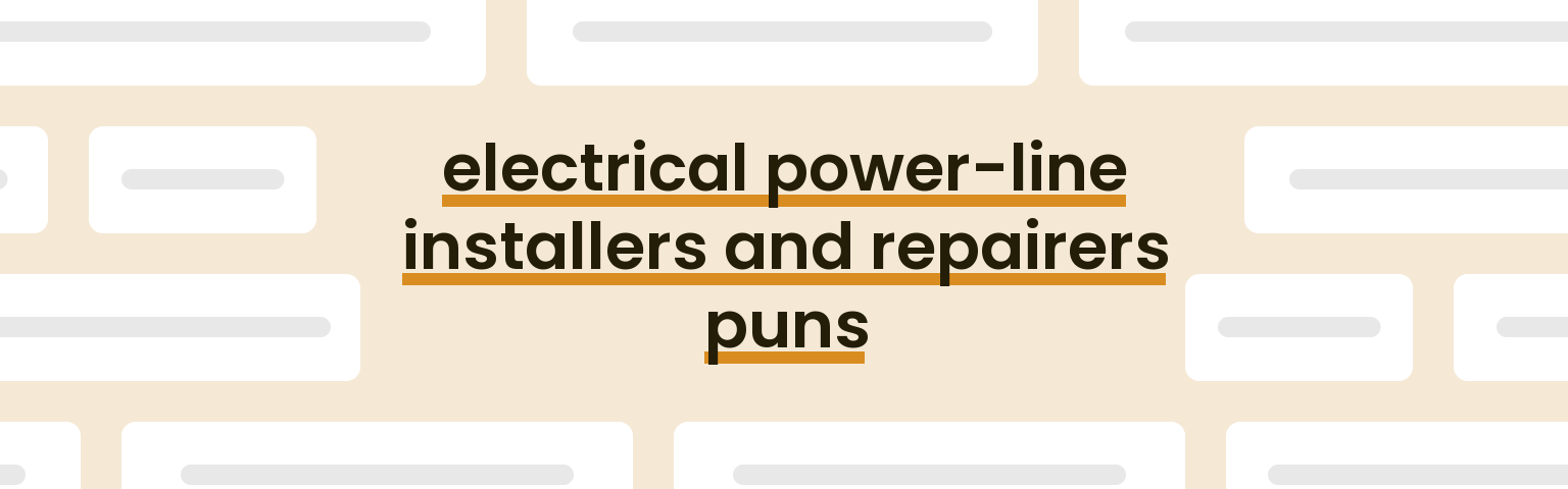 electrical-power-line-installers-and-repairers-puns