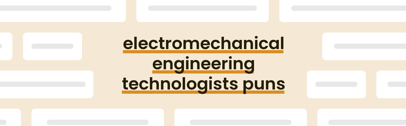 electromechanical-engineering-technologists-puns