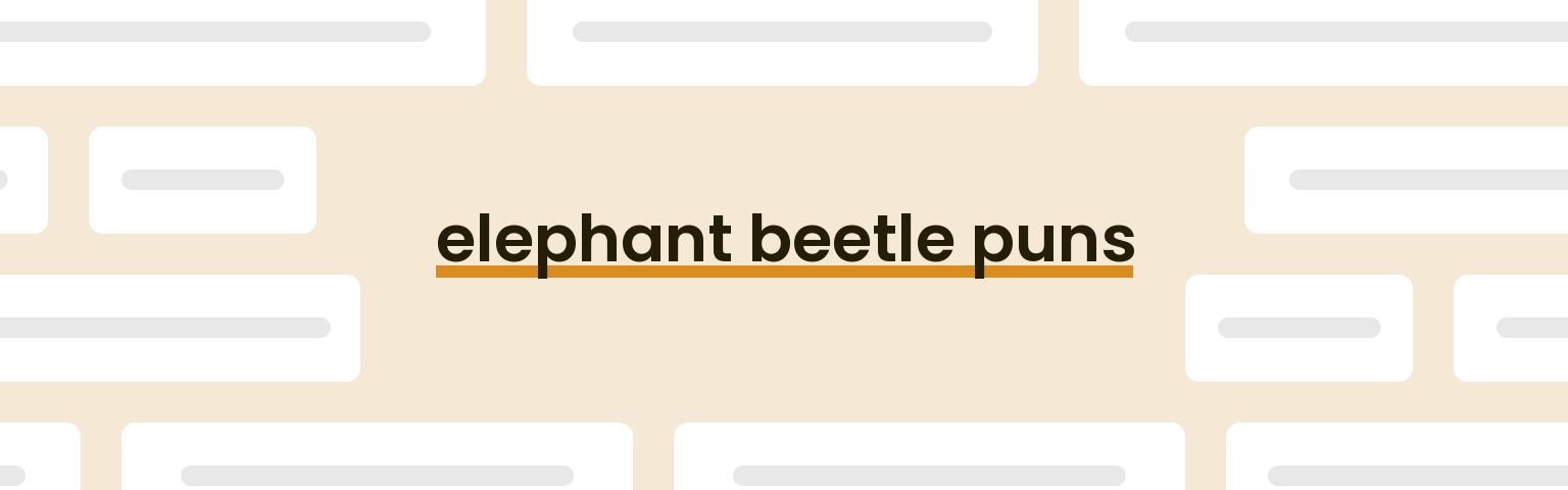 elephant-beetle-puns