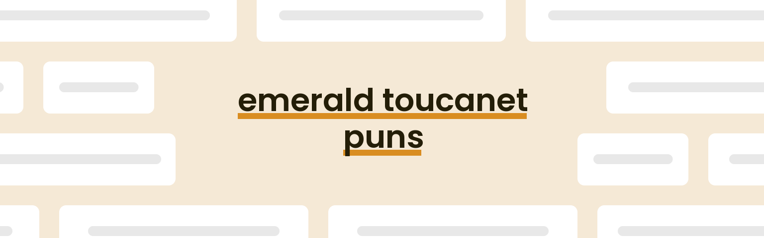 emerald-toucanet-puns