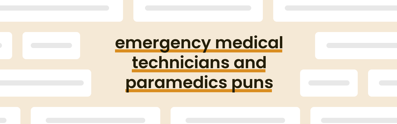 emergency-medical-technicians-and-paramedics-puns