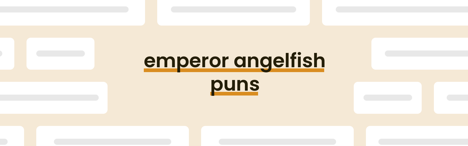 emperor-angelfish-puns