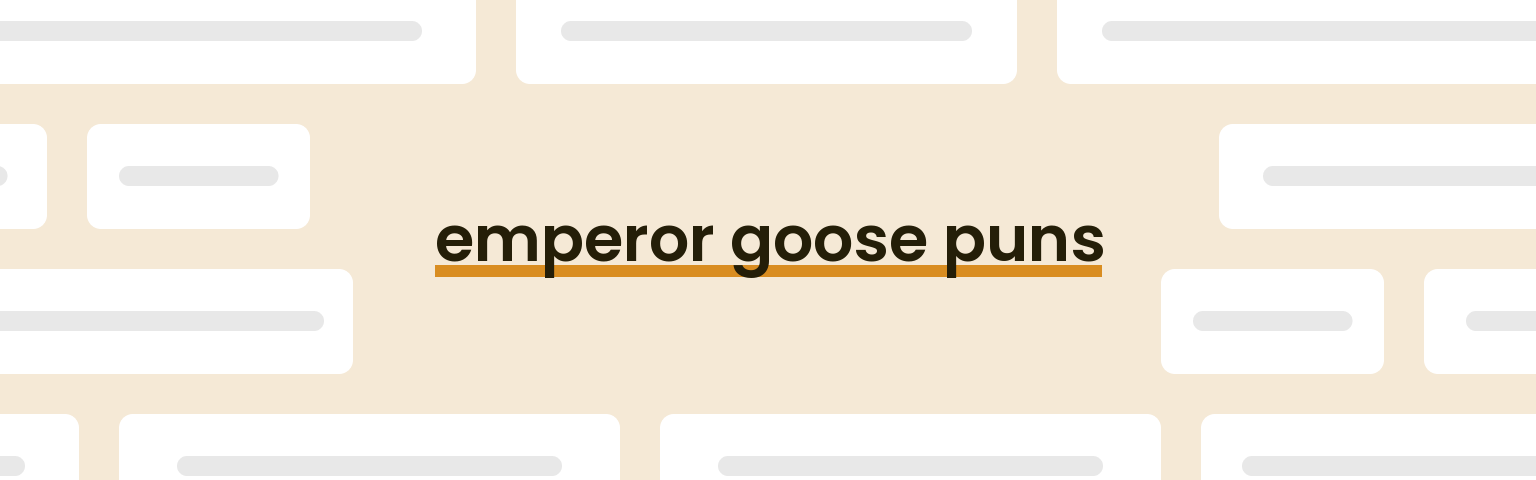 emperor-goose-puns