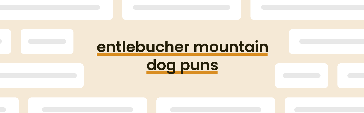 entlebucher-mountain-dog-puns