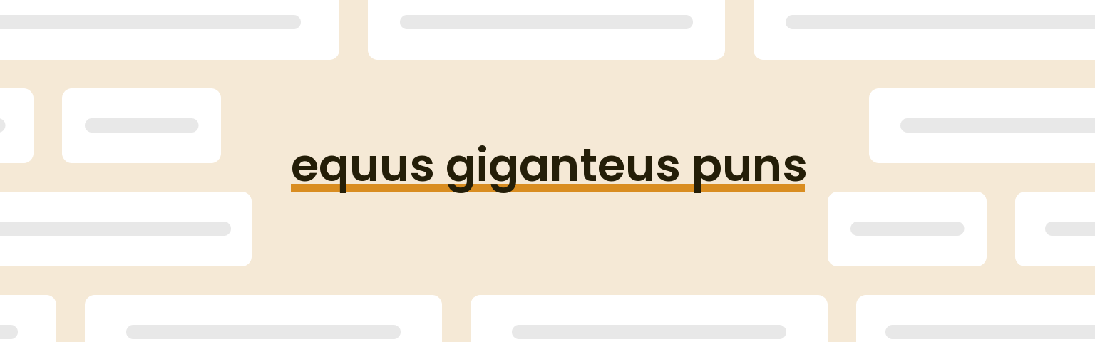 equus-giganteus-puns