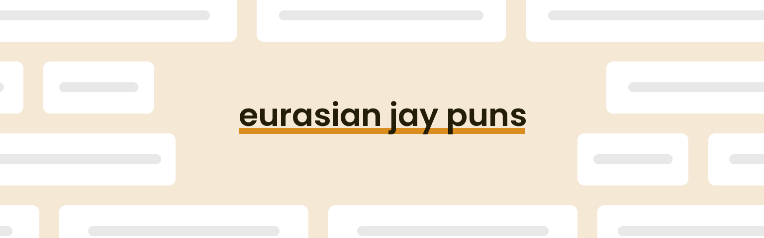 eurasian-jay-puns