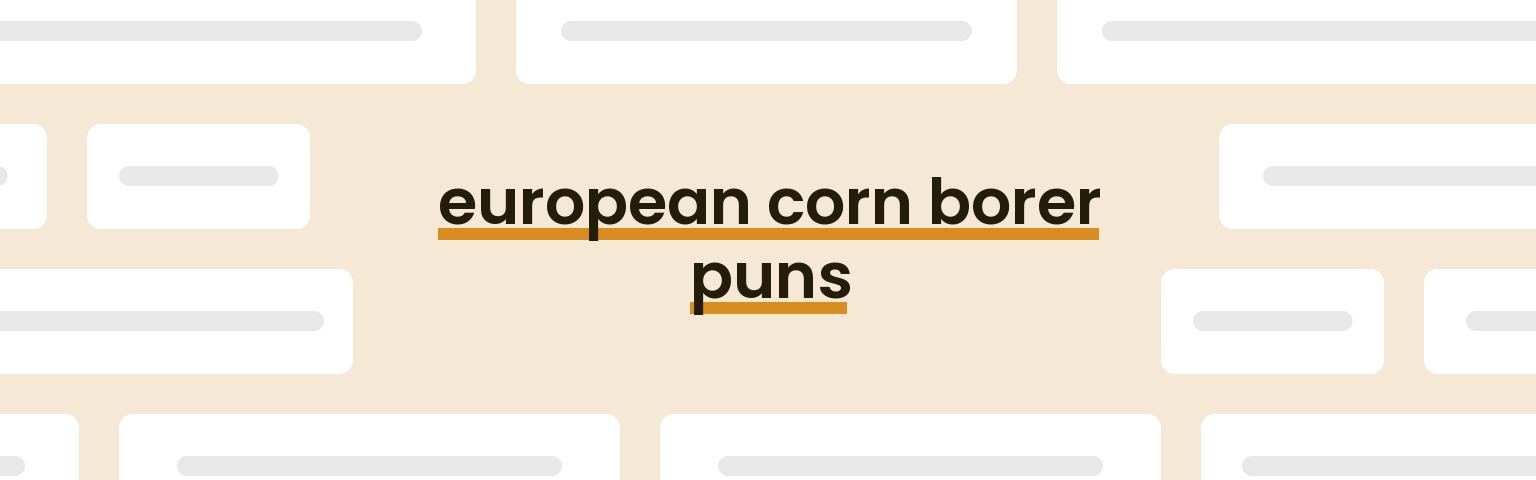 european-corn-borer-puns
