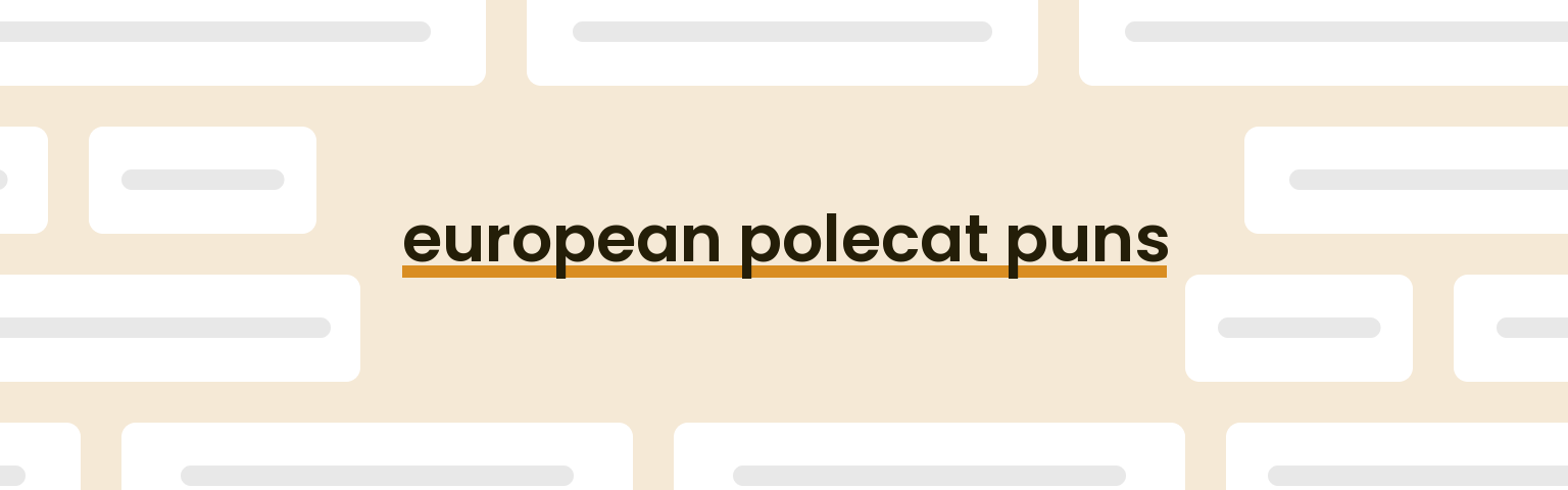 european-polecat-puns