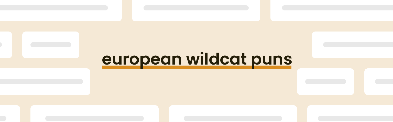 european-wildcat-puns