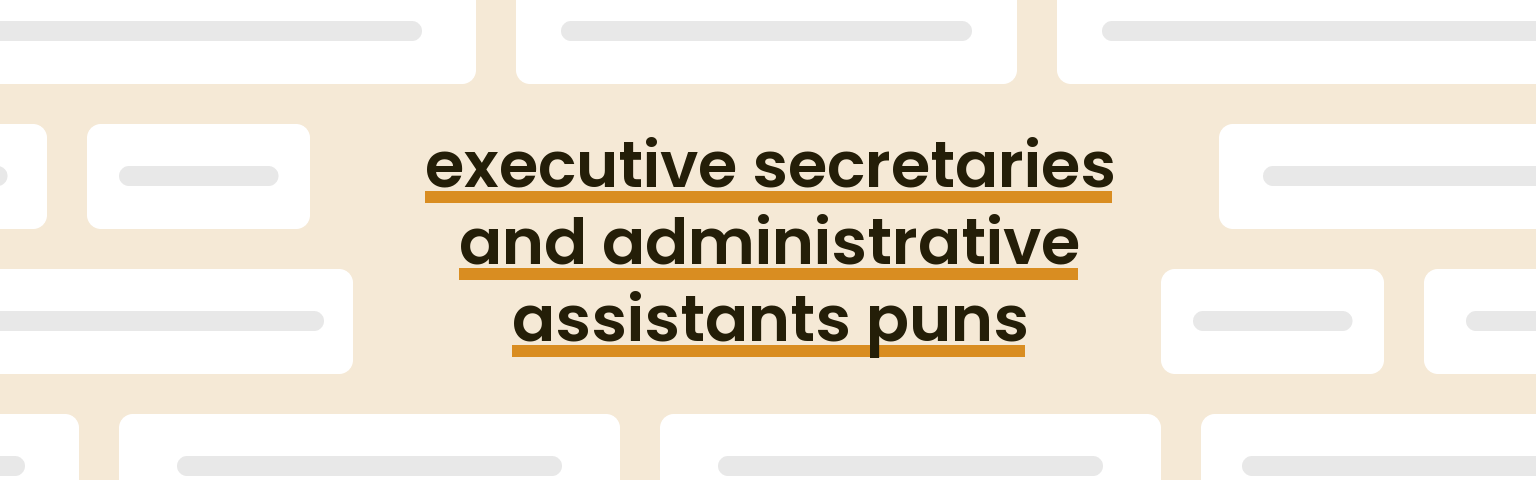 executive-secretaries-and-administrative-assistants-puns