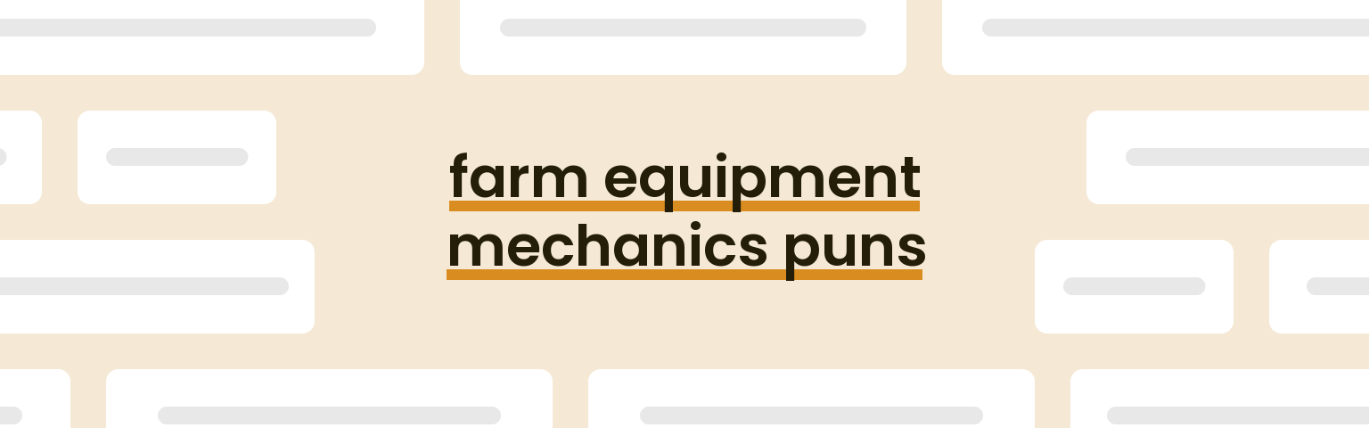 farm-equipment-mechanics-puns